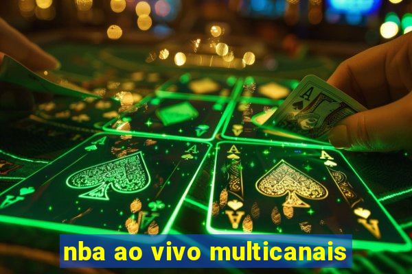 nba ao vivo multicanais